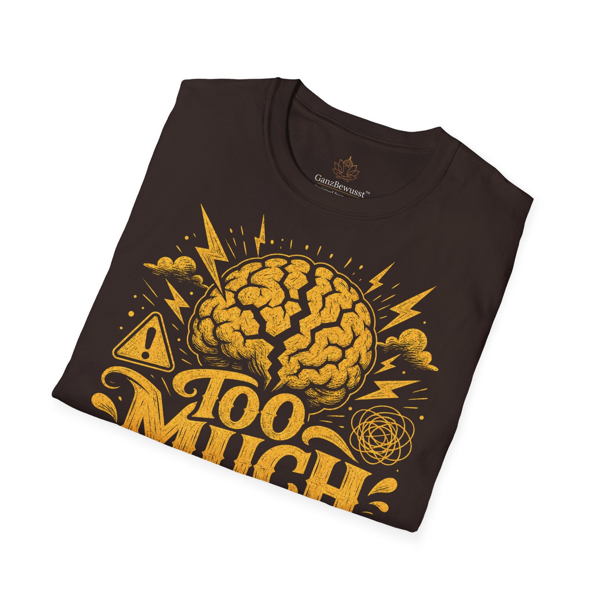 Too Much Today Overstimulated T-Shirt