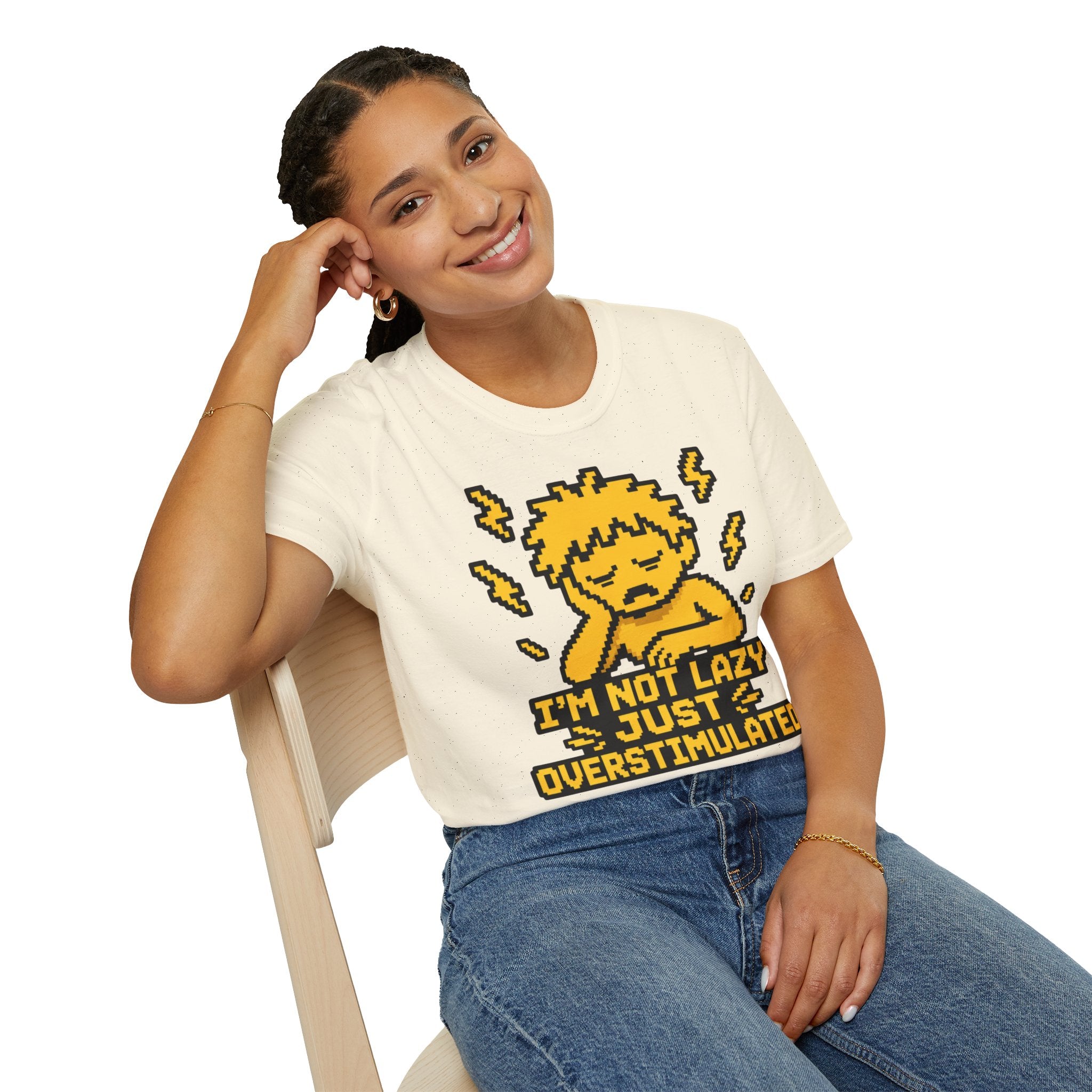 Im Not Lazy Just Overstimulated Overstimulated T-Shirt