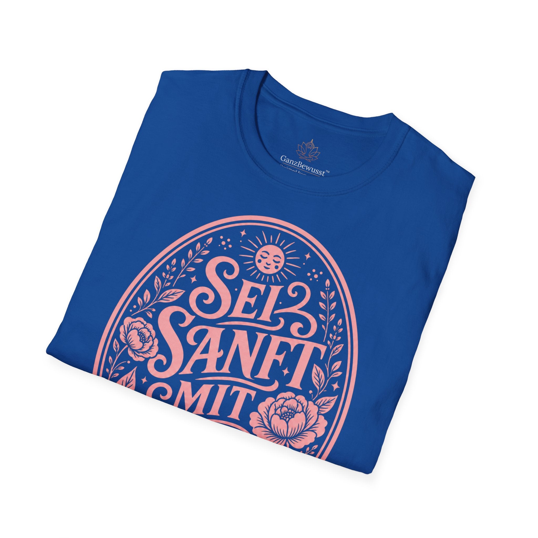 Sei Sanft Mit Dir Self-Love T-Shirt