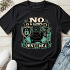 No Is A Complete Sentence Self-Care Cat Bonnie T-Shirt