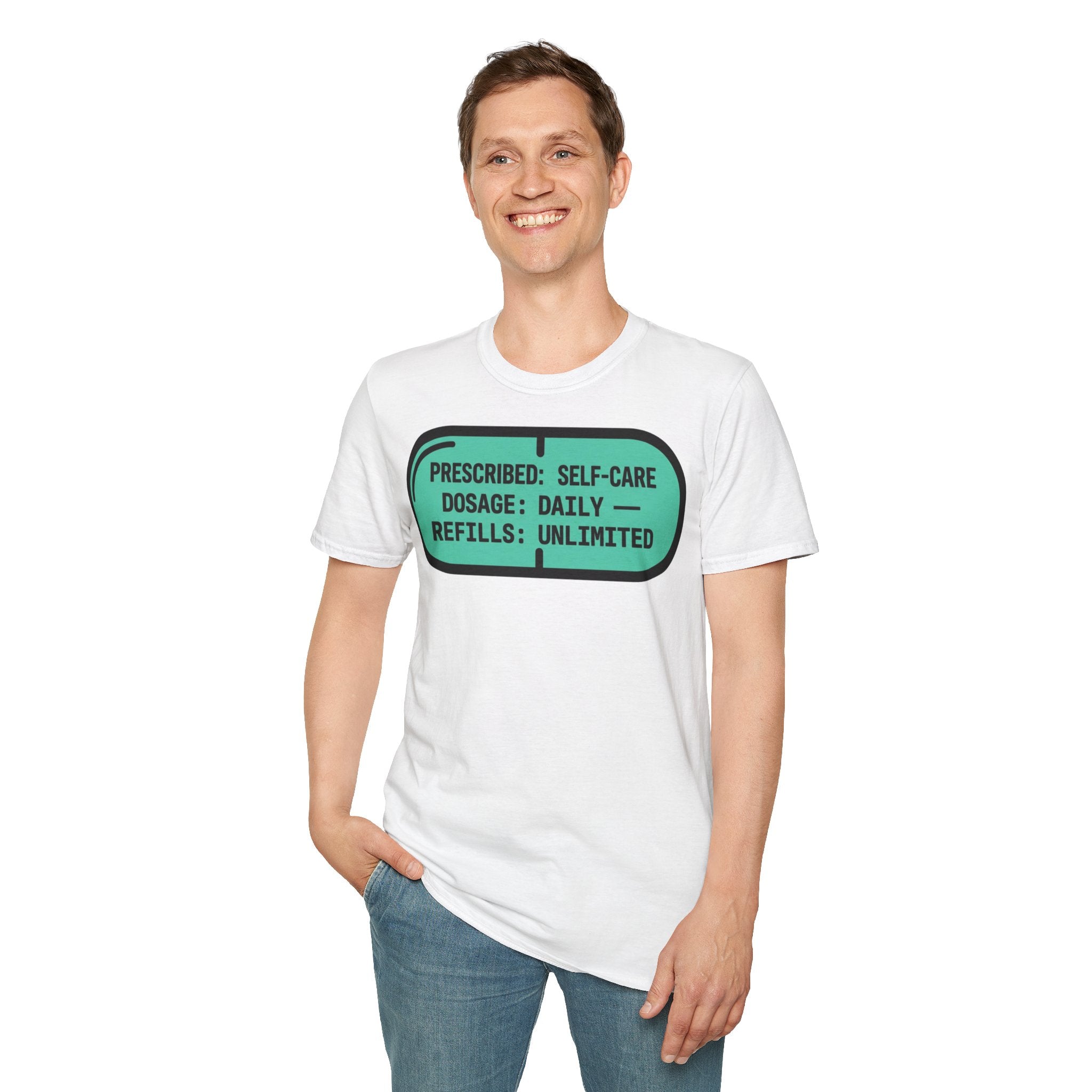 Prescripted Self-Care Dosage Daily Refills Unlimited Self-Care T-Shirt