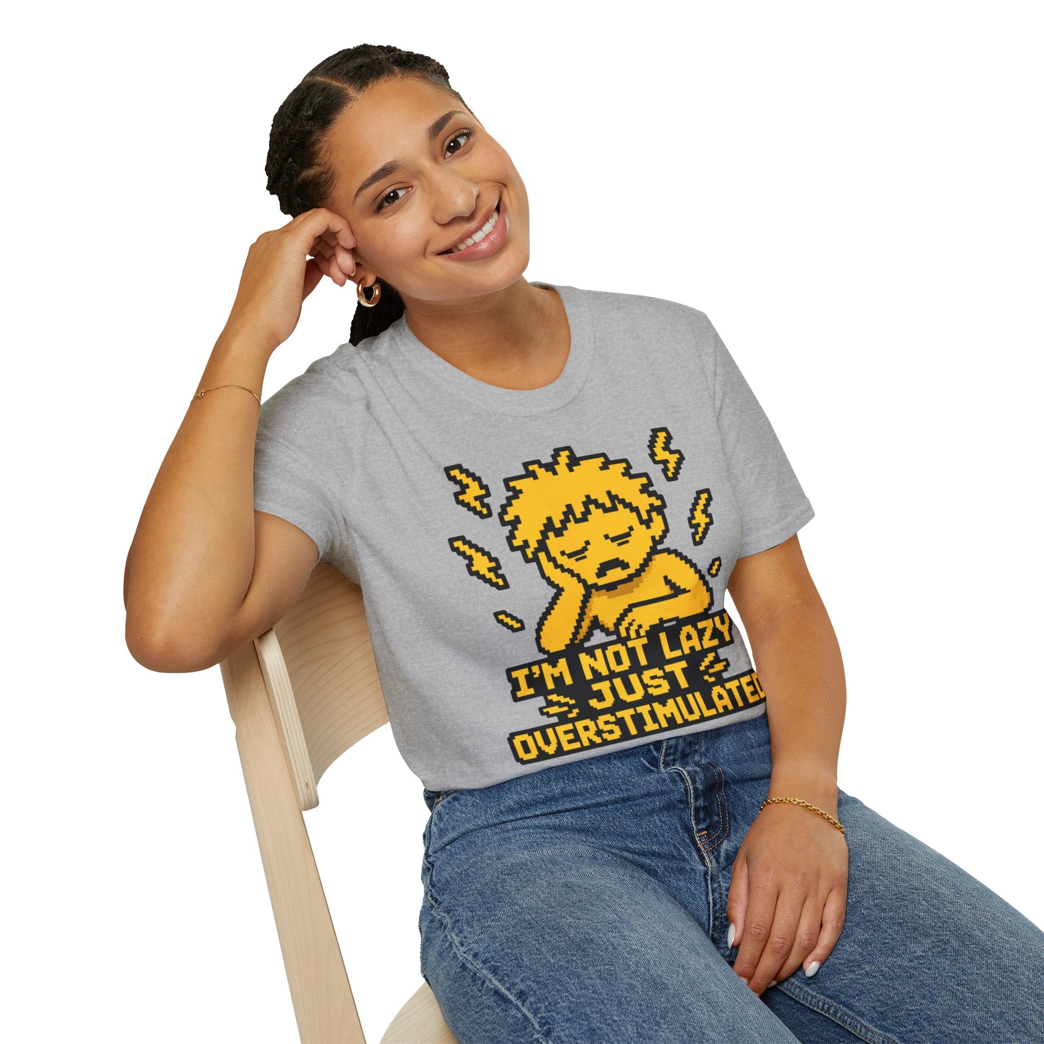 Im Not Lazy Just Overstimulated Overstimulated T-Shirt